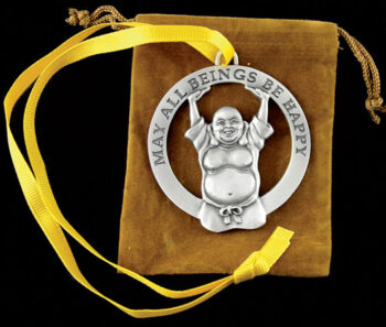 Pewter ornament of laughing Buddha with "May all beings be happy" text.